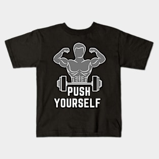 Push yourself Kids T-Shirt